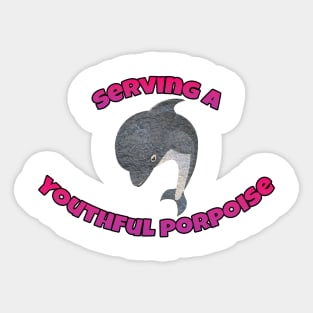 Serving a youthful porpoise - Norm Macdonald Inspired Art Sticker